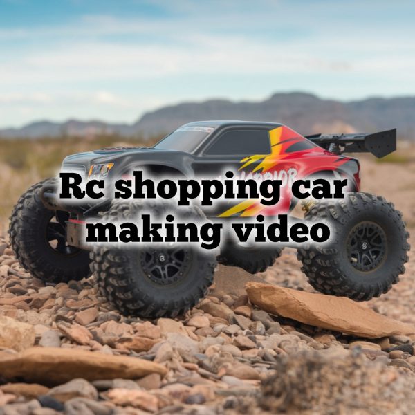 Rc shopping car making video